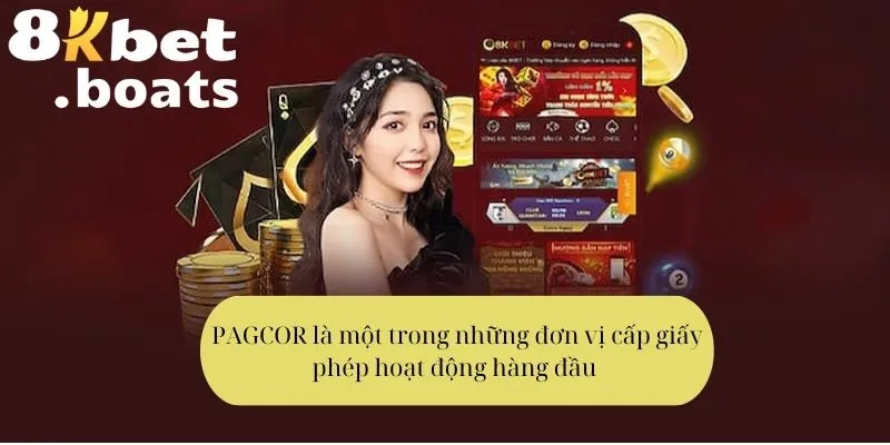 PAGCOR là một trong những đơn vị cấp giấy phép hoạt động hàng đầu 