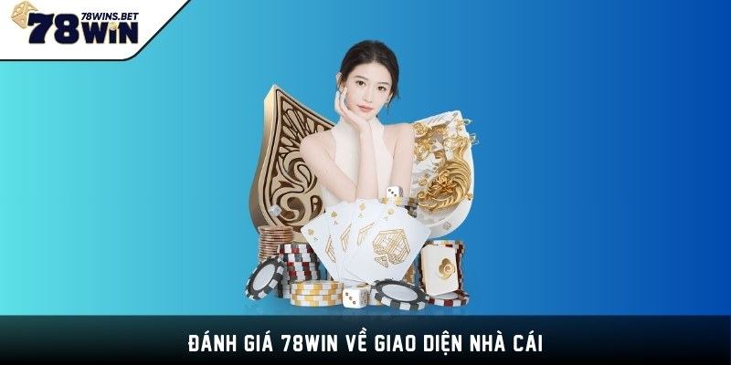 Đánh giá sân cược 78WIN về kho tàng khuyến mãi và ưu đãi